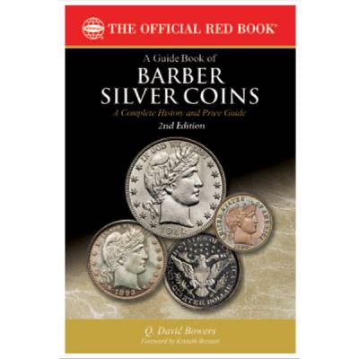 The Official Red Book: A Guide Book of Barber Silver Coins