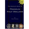 The Complete Guide to Franklin Half Dollars