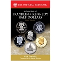 The Official Red Book: A Guide Book of Franklin & Kennedy Half Dollars