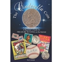 The Cinderella Coin: A Beginners Guide for Treasure Hunting on the Internet