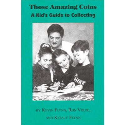 Those Amazing Coins: A Kid's Guide to Coin Collecting