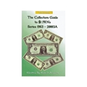 The Collectors Guide to $1 FRNs Series 1963-2003A