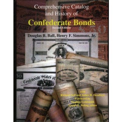 Comprehensive Catalog and History of Confederate Bonds