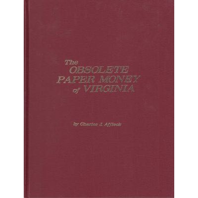 The Obsolete Paper Money of Virginia, Volume I