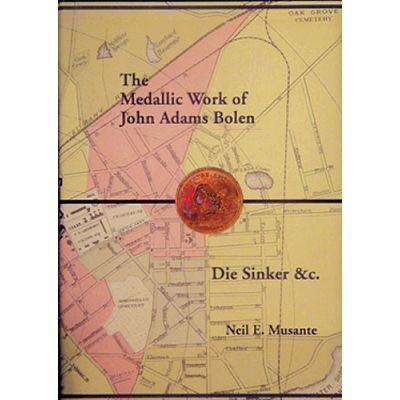 Medallic Works of John Adams Bolen