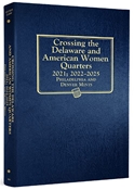 Crossing the Delaware & American Women Quarters Album 2021; 2022-2025 P&D Mints