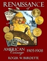 Renaissance of American Coinage 1905-1908